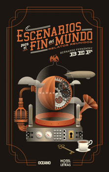 Paperback Escenarios Para El Fin del Mundo: Relatos Reunidos [Spanish] Book