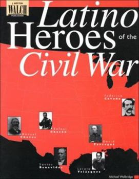 Paperback Latino Heroes of the Civil War Book