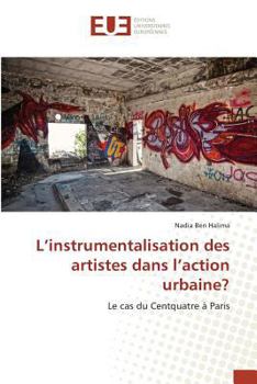 Paperback L'Instrumentalisation Des Artistes Dans l'Action Urbaine? [French] Book