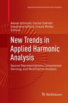 Paperback New Trends in Applied Harmonic Analysis: Sparse Representations, Compressed Sensing, and Multifractal Analysis Book