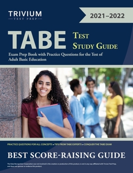 Paperback TABE Test Study Guide: Exam Prep Book with Practice Questions for the Test of Adult Basic Education Book