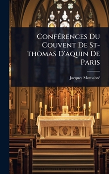 Hardcover ConfÃ(c)rences Du Couvent De St-thomas D'aquin De Paris [French] Book