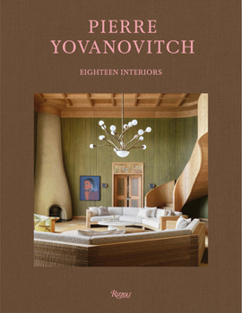 Hardcover Pierre Yovanovitch: Eighteen Interiors Book