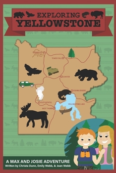 Paperback Exploring Yellowstone: A Max and Josie Adventure Book