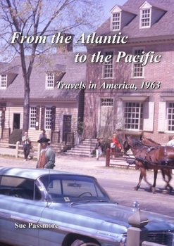 Paperback From the Atlantic to the Pacific: Travels in America 1963 Book