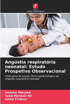 Paperback Angústia respiratória neonatal: Estudo Prospetivo Observacional [Portuguese] Book