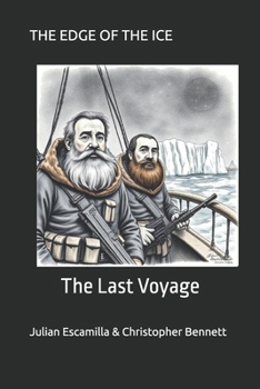 Paperback THE EDGE OF THE ICE: The Last Voyage Book