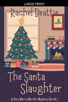 The Santa Slaughter (A Very Merry Murder Mystery)