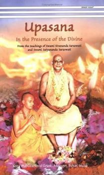 Paperback Upasana: In the Presence of the Divine Book