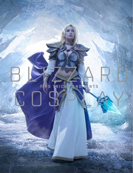 Hardcover Blizzard Cosplay: Tips, Tricks and Hints Book