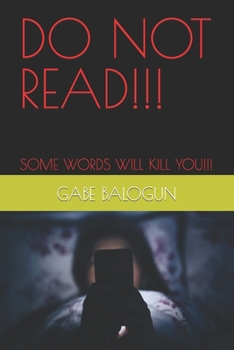 Paperback Do Not Read!!!: Some Words Will Kill You!!! Book