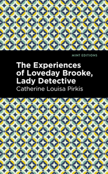 Paperback The Experience of Loveday Brooke, Lady Detective Book