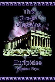 Paperback Euripides - Nineteen Plays (The Greek Classics) Book