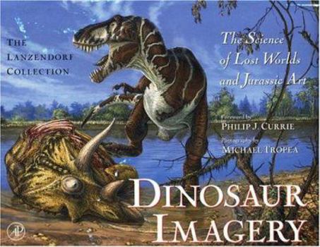 Hardcover Dinosaur Imagery: The Lanzendorf Collection Book