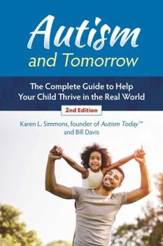 Paperback Autism and Tomorrow: The Complete Guide to Helping Your Child Thrive in the Real World Book