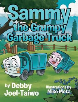 Hardcover Sammy the Grumpy Garbage Truck Book