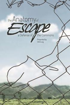 Paperback The Anatomy of Escape: A Defense of the Commons Book