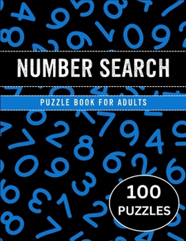 Paperback Number Search Puzzle Book For Adults: 100 Puzzles Number Search Large Print With Answers Book