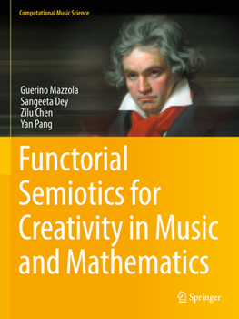 Paperback Functorial Semiotics for Creativity in Music and Mathematics Book