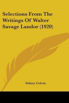 Paperback Selections From The Writings Of Walter Savage Landor (1920) Book