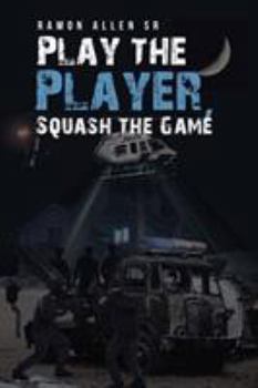 Paperback Play the Player, Squash the Game Book