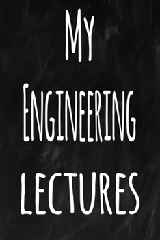 Paperback My Engineering Lectures: The perfect gift for the student in your life - unique record keeper! Book