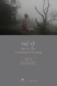 Paperback Tuệ Sỹ - Đạo Sư, Thơ và Phương Trời Mộng [Vietnamese] Book