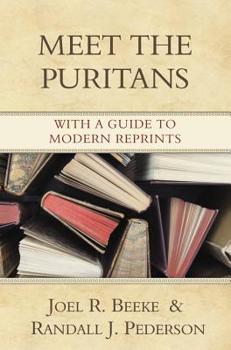 Hardcover Meet the Puritans: With a Guide to Modern Reprints Book