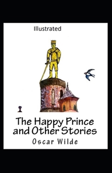 Paperback The Happy Prince and Other Tales Illustrated Book