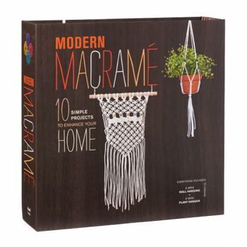 Paperback Modern Macrame: 10 Simple Projects to Enhance Your Home Book