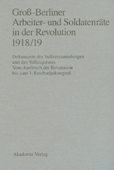 Hardcover Groß-Berliner Arbeiter- und Soldatenräte in der Revolution 1918/19 [German] Book