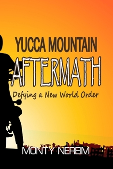 Paperback Yucca Mountain AFTERMATH: Defying a New World Order Book