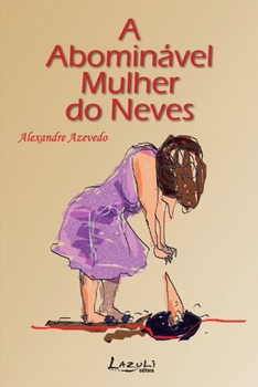 Paperback A Abomina&#769;vel Mulher Do Neves [Portuguese] Book