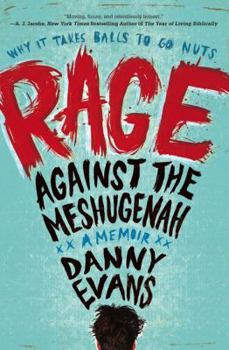 Paperback Rage Against the Meshugenah: Why It Takes Balls to Go Nuts Book