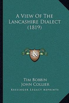 Paperback A View Of The Lancashire Dialect (1819) Book