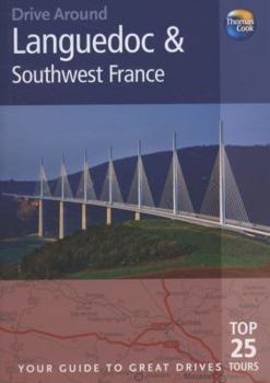 Paperback Drive Around Languedoc & Southwest France, 3rd: Your Guide to Great Drives. Top 25 Tours. Book