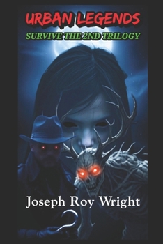 Urban Legends: Survive The 2nd Trilogy