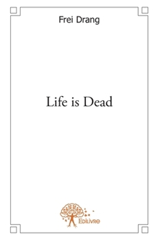 Paperback Life is Dead: Ils n'ont pas de noms. Pas d'identité. Ils n'ont rien. [French] Book