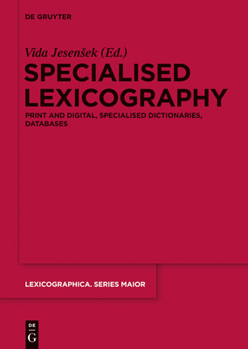 Hardcover Specialised Lexicography: Print and Digital, Specialised Dictionaries, Databases Book