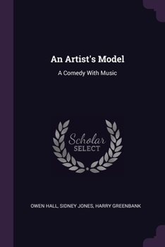 Paperback An Artist's Model: A Comedy With Music Book