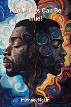 Paperback Two Things Can Be True! Book