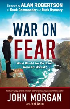 Hardcover War on Fear: What Would You Do If You Were Not Afraid? Book
