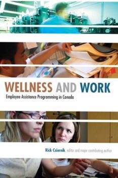 Paperback Wellness and Work: Employee Assistance Programming in Canada Book