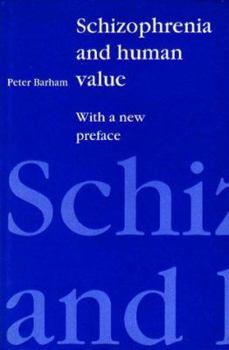 Paperback Schizophrenia and Human Value: "Chronic Schizophrenia, Science and Society" Book