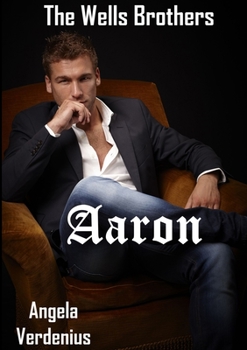 The Wells Brothers: Aaron - Book #2 of the Wells Brothers