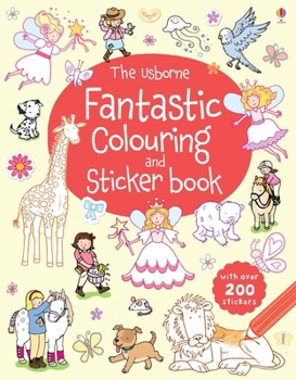 Usborne Fantastic Colouring And Sticker Book - Book  of the Sticker and Colouring Books