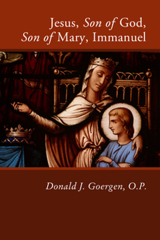 Jesus, Son of God, Son of Mary, Immanuel (A Theology of Jesus, #4) - Book #4 of the A Theology of Jesus