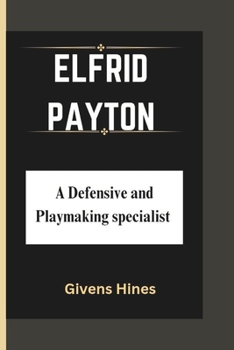 Paperback Elfrid Payton: A Defensive and Playmaking Specialist Book