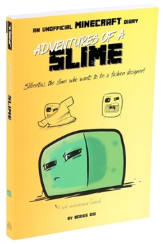 Paperback Adventures of a Slime: An Unofficial Minecraft Diary Book