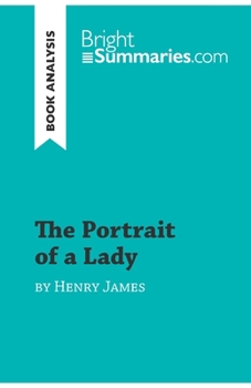 Paperback The Portrait of a Lady by Henry James (Book Analysis): Detailed Summary, Analysis and Reading Guide Book